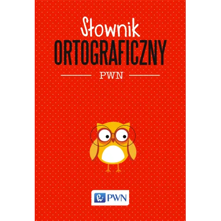 SŁOWNIK ORTOGRAFICZNY - PWN