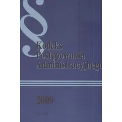 KODEKS POSTĘPOWANIA ADMINISTRACYJNEGO 2009 - Wydawnictwo Mz