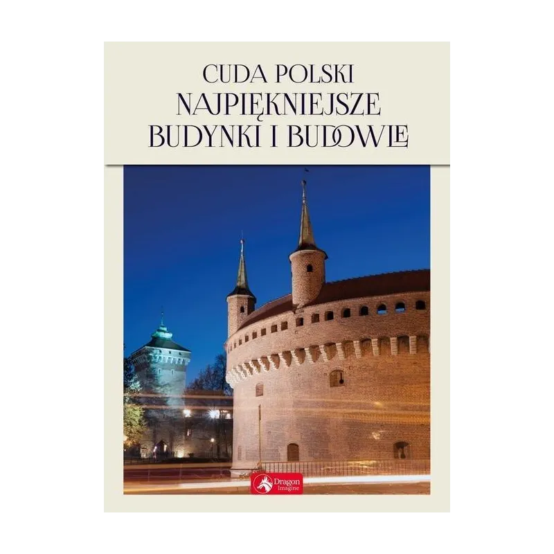 CUDA POLSKI NAJPIĘKNIEJSZE BUDYNKI I BUDOWLE - Dragon