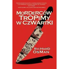 MORDERCÓW TROPIMY W CZWARTKI Richard Osman - Muza