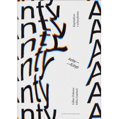 ANTYEDYP KAPITALIZM I SCHIZOFRENIA GILLES DELEUZE