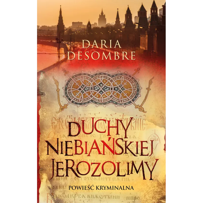 DUCHY NIEBIAŃSKIEJ JEROZOLIMY Daria Desombre - Muza