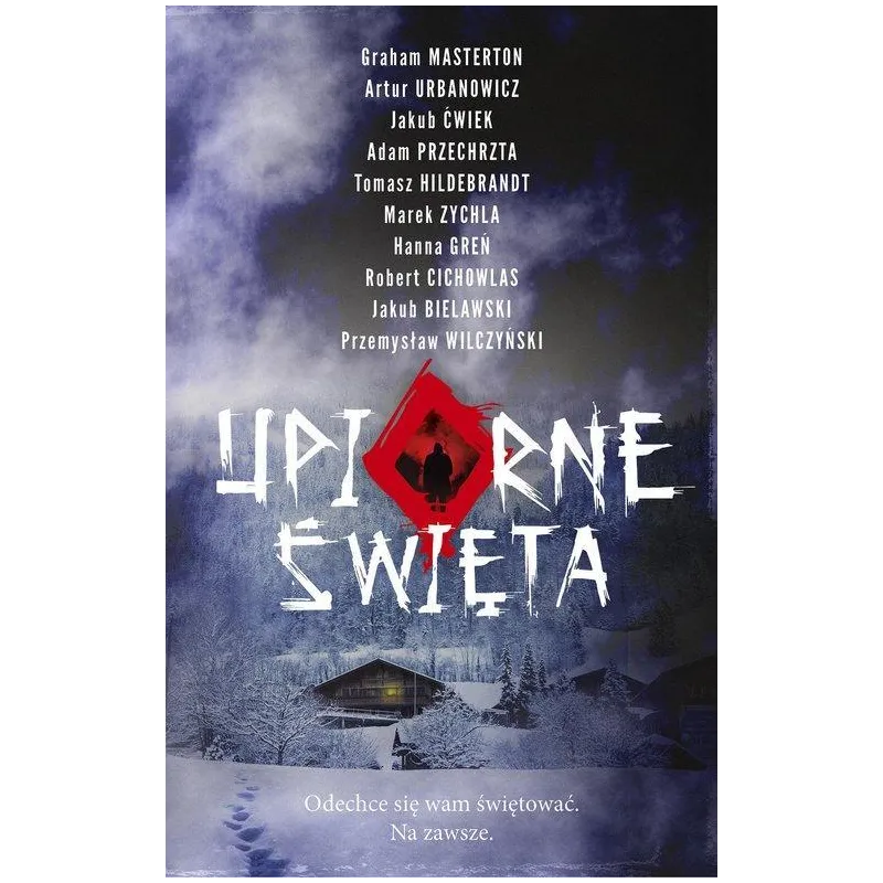 UPIORNE ŚWIĘTA Jakub Ćwiek, Hanna Greń, Tomasz Hildebrandt, Graham Masterton - Akurat