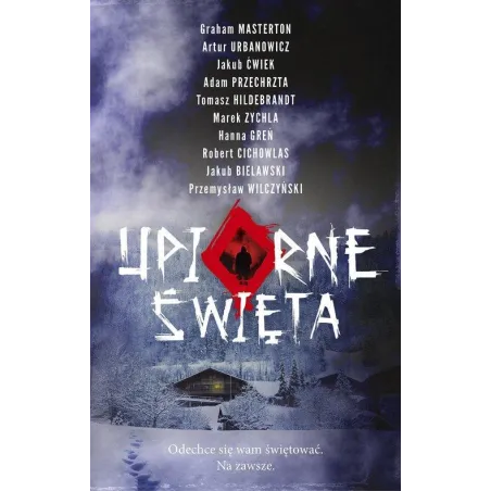 UPIORNE ŚWIĘTA Jakub Ćwiek, Hanna Greń, Tomasz Hildebrandt, Graham Masterton - Akurat