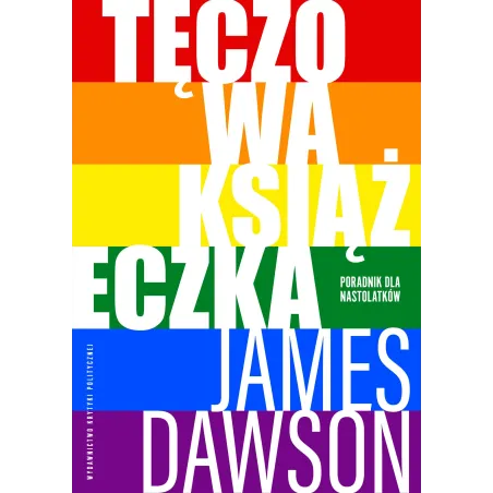 Tęczowa Książeczka. Poradnik Dla Nastolatków Tęczowa Książeczka. Poradnik Dla Nastolatków