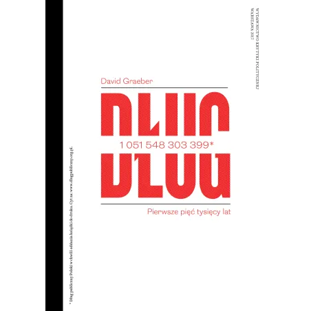 Dług. Pierwsze Pięć Tysięcy Lat Dług. Pierwsze Pięć Tysięcy Lat