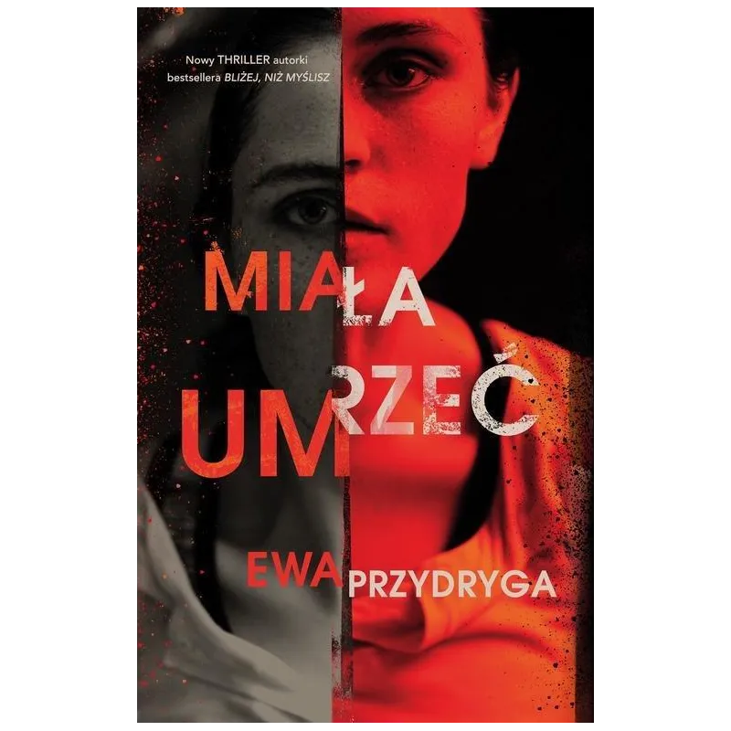 MIAŁA UMRZEĆ Ewa Przydryga - Muza