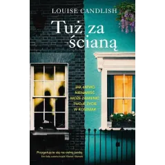 TUŻ ZA ŚCIANĄ Louise Candlish - Muza