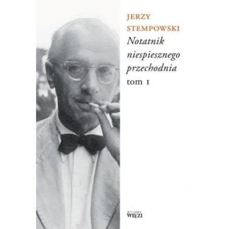 Notatnik niespiesznego przechodnia. Tom 12 Jerzy Stempowski