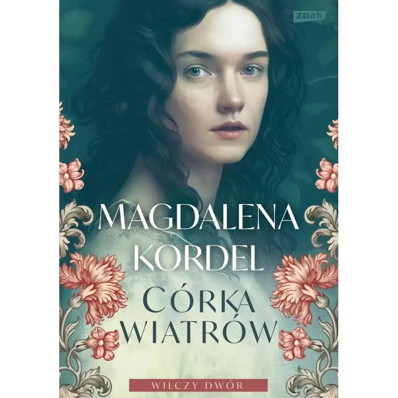 CÓRKA WIATRÓW. WILCZY DWÓR CÓRKA WIATRÓW. WILCZY DWÓR