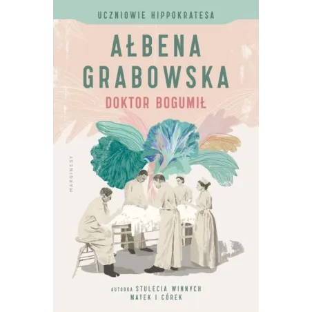 Doktor Bogumił. Uczniowe Hippokratesa