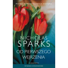 OD PIERWSZEGO WEJRZENIA Nicholas Sparks