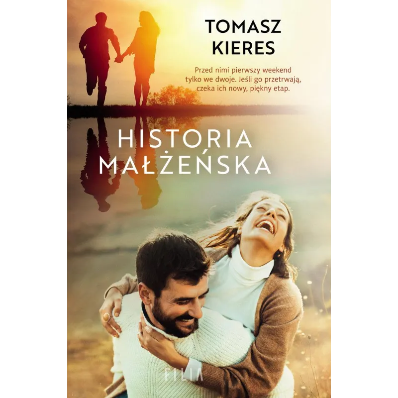 HISTORIA MAŁŻEŃSTWA Tomasz Kieres - Filia HISTORIA MAŁŻEŃSTWA Tomasz Kieres - Filia