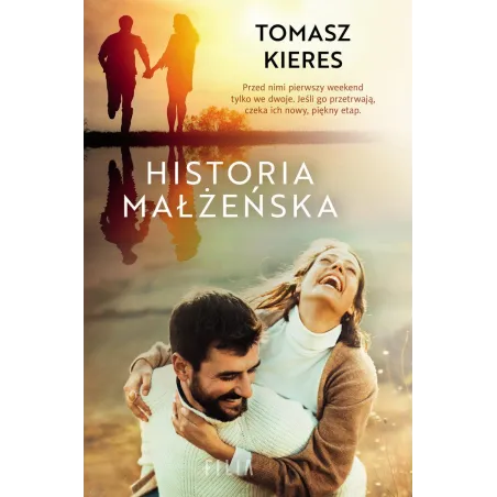 HISTORIA MAŁŻEŃSTWA Tomasz Kieres - Filia