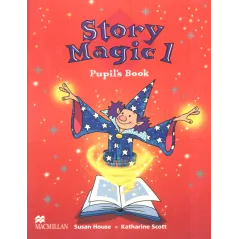 STORY MAGIC 1 PODRĘCZNIK Susan House, Katharine Scott - Macmillan