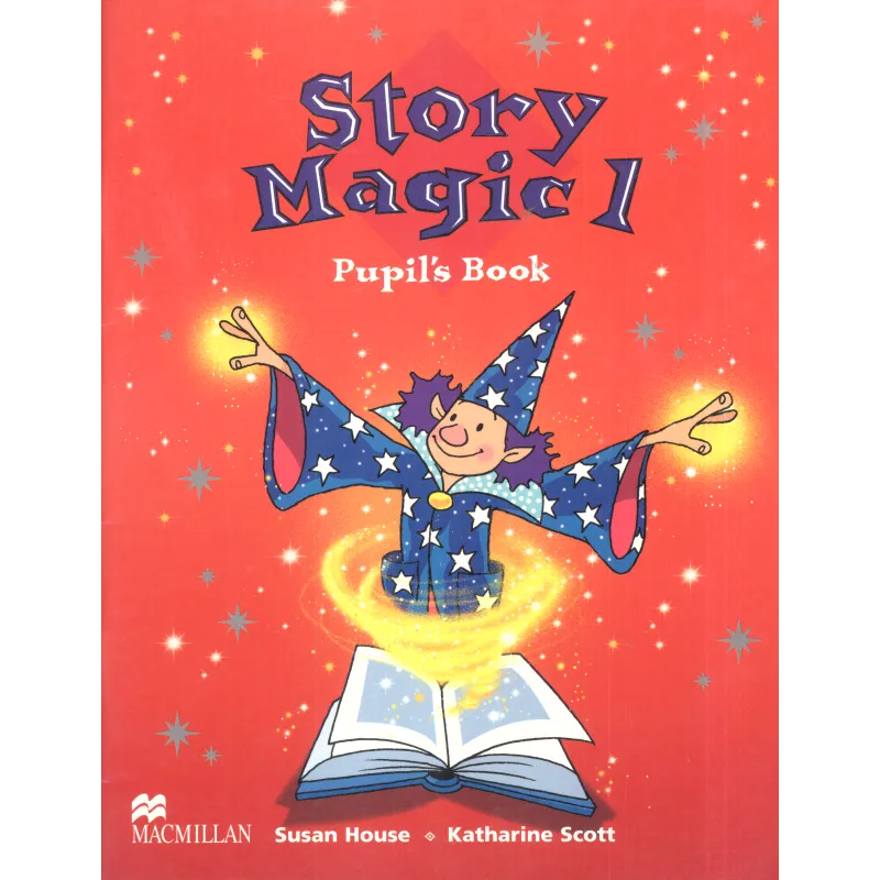 STORY MAGIC 1 PODRĘCZNIK Susan House, Katharine Scott - Macmillan