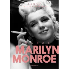 TWARZE MARILYN MONROE Sarah Churchwell - Marginesy