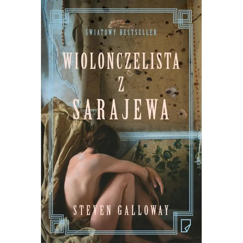 WIOLONCZELISTA Z SARAJEWA Galloway Steven WIOLONCZELISTA Z SARAJEWA Galloway Steven