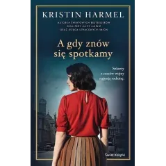 A GDY ZNOWU SIĘ SPOTKAMY