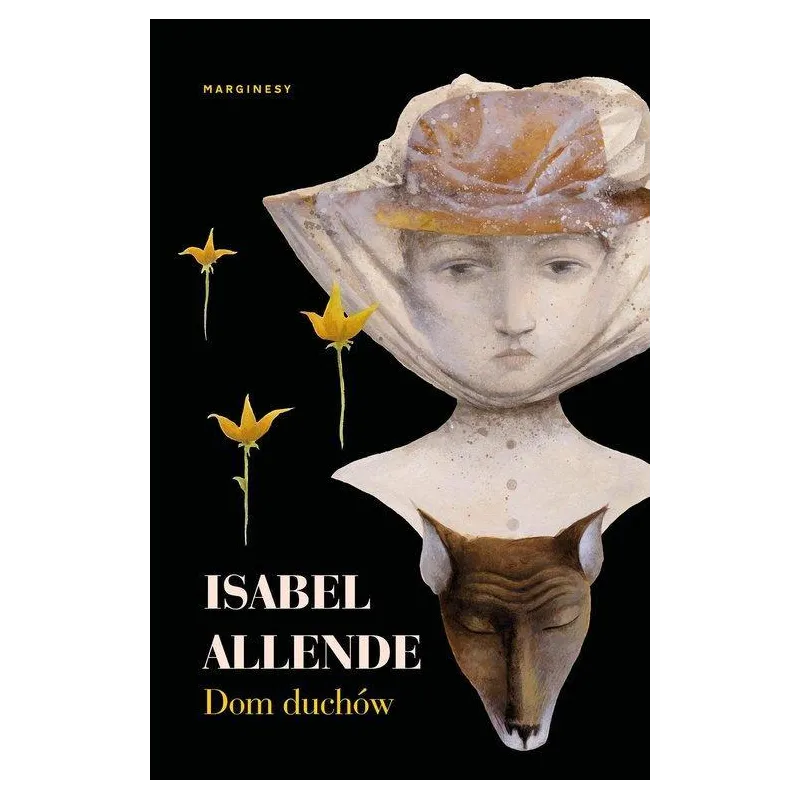 DOM DUCHÓW Isabel Allende - Marginesy DOM DUCHÓW Isabel Allende - Marginesy
