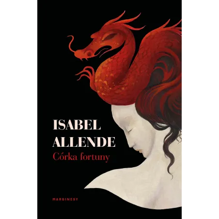 CÓRKA FORTUNY Isabel Allende - Marginesy