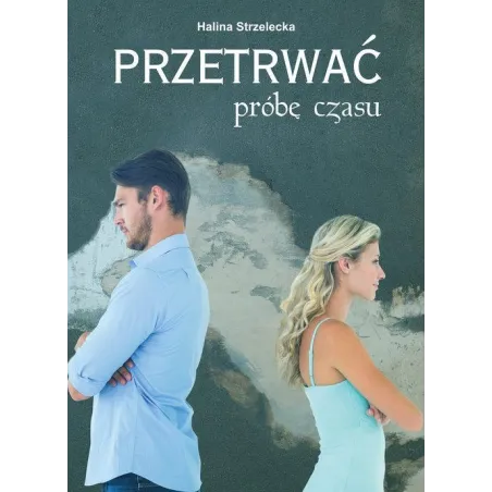 Przetrwać Próbę Czasu Przetrwać Próbę Czasu