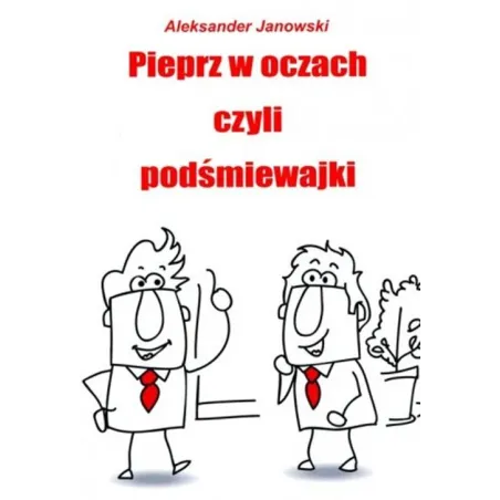 Pieprz W Oczach Czyli Podśmiewajki Pieprz W Oczach Czyli Podśmiewajki