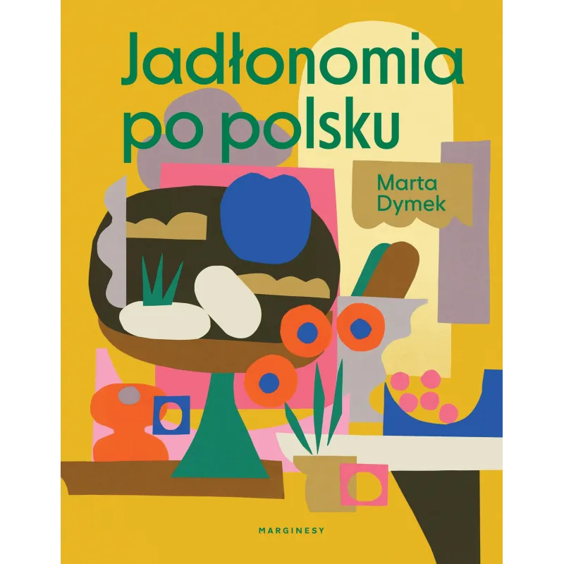 JADŁONOMIA PO POLSKU - Marginesy JADŁONOMIA PO POLSKU - Marginesy
