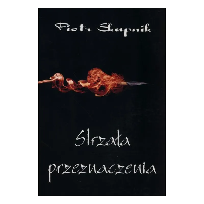 STRZAŁA PRZEZNACZENIA Piotr Skupik - Psychoskok