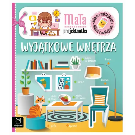 Wyjątkowe Wnętrza. Album Z Naklejkami. Mała Projektantka Wyjątkowe Wnętrza. Album Z Naklejkami. Mała Projektantka