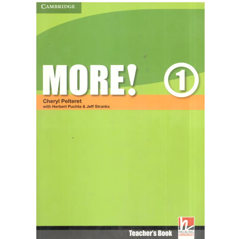 MORE! TEACHERS BOOK Cheryl Pelteret, Herbert Puchta, Jeff Stranks - Cambridge University Press