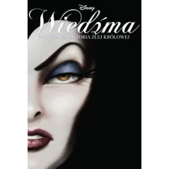 DISNEY WIEDŹMA. PRAWDZIWA HISTORIA ZŁEJ KRÓLOWEJ - DREAM BOOKS