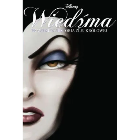 DISNEY WIEDŹMA. PRAWDZIWA HISTORIA ZŁEJ KRÓLOWEJ - DREAM BOOKS