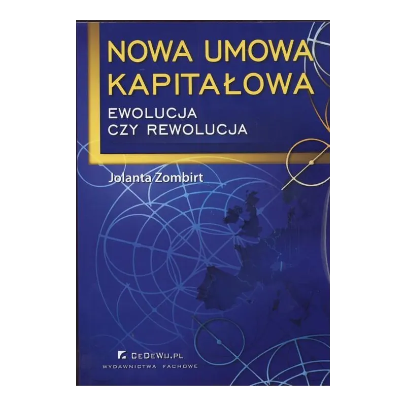 NOWA UMOWA KAPITAŁOWA EWOLUCJA CZY REWOLUCJA Jolanta Zombirt - CEDEWU