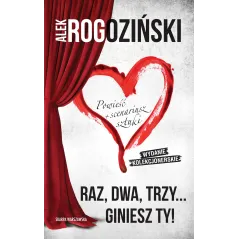 Raz dwa trzy… giniesz ty! Edycja Kolekcjonerska Alek Rogoziński