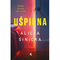 UŚPIONA Alicja Sinicka