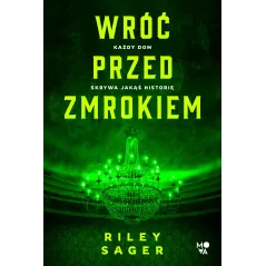 WRÓĆ PRZED ZMROKIEM Riley Sager - Mova