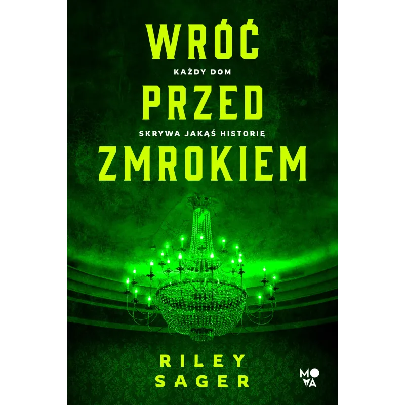 WRÓĆ PRZED ZMROKIEM Riley Sager - Mova WRÓĆ PRZED ZMROKIEM Riley Sager - Mova