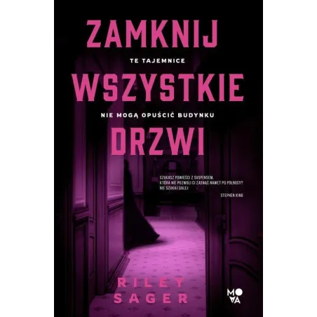 ZAMKNIJ WSZYSTKIE DRZWI Riley Sager - Wydawnictwo Kobiece
