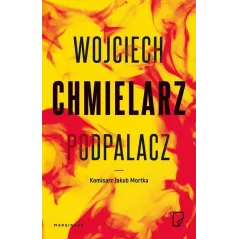 PODPALACZ Wojciech Chmielarz - Marginesy
