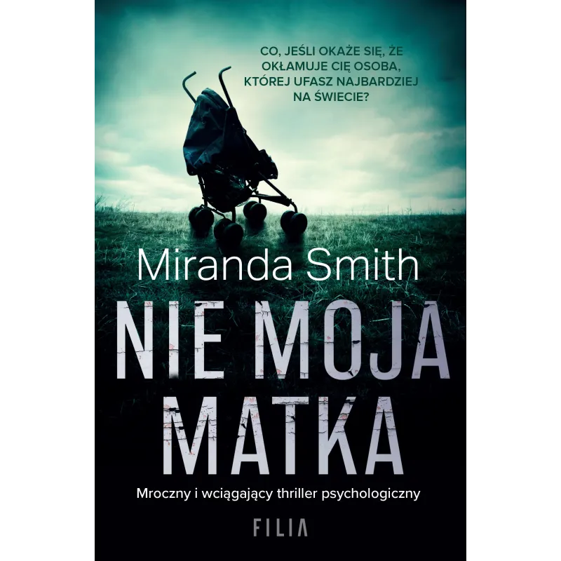 NIE MOJA MATKA Miranda Smith - Filia NIE MOJA MATKA Miranda Smith - Filia