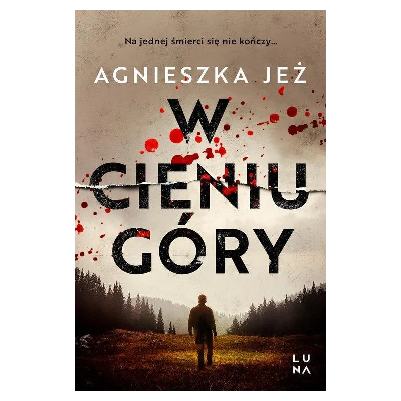 W CIENIU GÓRY Agnieszka Jeż - Marginesy W CIENIU GÓRY Agnieszka Jeż - Marginesy
