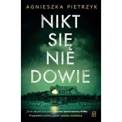 NIKT SIĘ NIE DOWIE Agnieszka Pietrzyk - Czwarta Strona