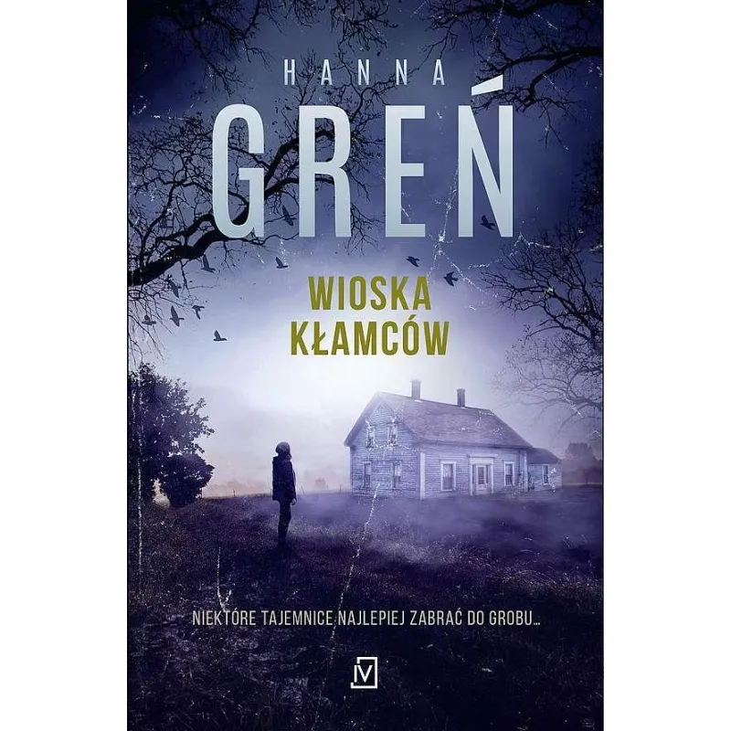 WIOSKA KŁAMCÓW Hanna Greń - Czwarta Strona