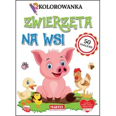 ZWIERZĘTA NA WSI. KOLOROWANKI Z NAKLEJKAMI - Martel
