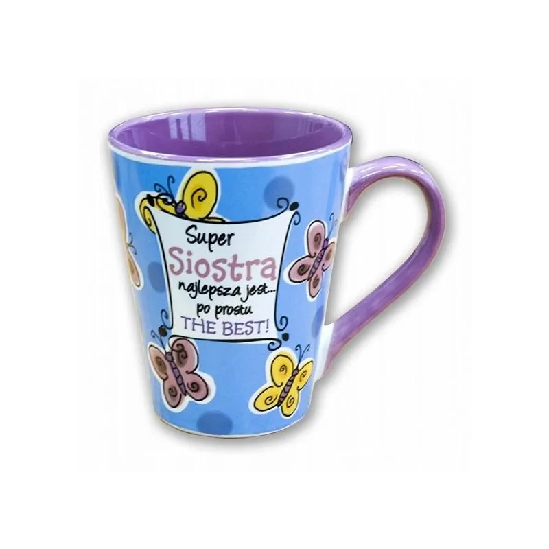 KUBEK CERAMICZNY SUPER SIOSTRA NAJLEPSZA JEST 300 ML