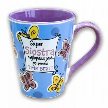 KUBEK CERAMICZNY SUPER SIOSTRA NAJLEPSZA JEST 300 ML