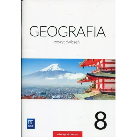 Geografia Klasa 8 Zeszyt Ćwiczeń Szkoła Podstawowa Geografia Klasa 8 Zeszyt Ćwiczeń Szkoła Podstawowa