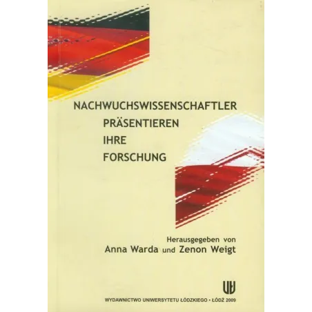 NACHWUCHSWISSENSCHAFLER PRASENTIEREN IHRE FORSCHUNG - Wydawnictwo Uniwersytetu Łódzkiego
