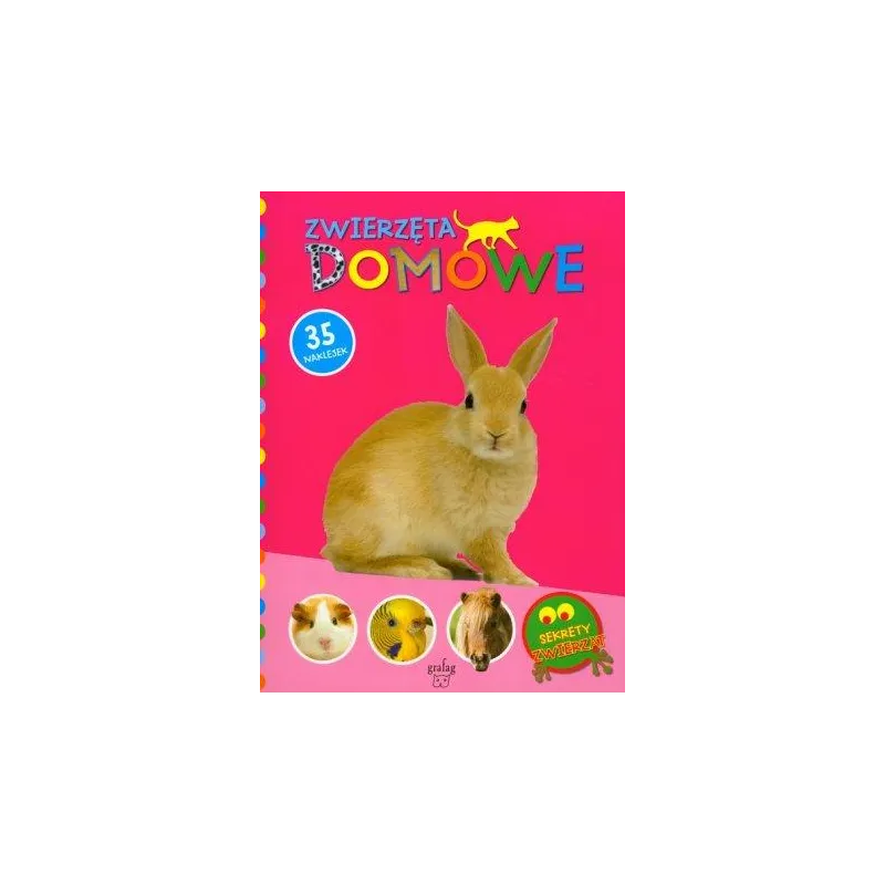 SEKRETY ZWIERZĄT ZWIERZĘTA DOMOWE SEKRETY ZWIERZĄT ZWIERZĘTA DOMOWE